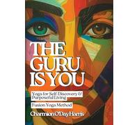 The Guru is You: Fusion Yoga Journey