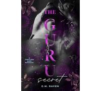 The Guru - Secret: A Thrilling Dark Romance: the second book dragging you into the darkness (Dark Triad Series)