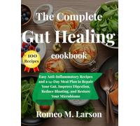 The Gut-Healing Kitchen: Delicious Recipes to Restore Digestion, Boost Immunity, and Feel Your Best