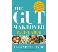 The Gut Makeover Recipe Book