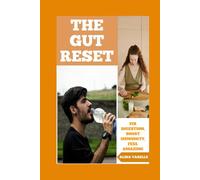 The Gut Reset: Fix Digestion, Boost Immunity, Feel Amazing: 2 (Health and Wellbeing)