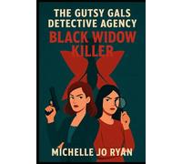 The Gutsy Gals Detective Agency: The Black Widow Killer