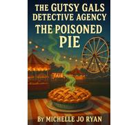 The Gutsy Gals Detective Agency: The Poisoned Pie