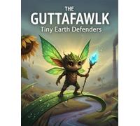 The Guttafawlk: Tiny Earth Defenders