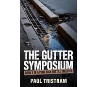 The Gutter Symposium: 3 (A Punk Rock Hostile Takeover)