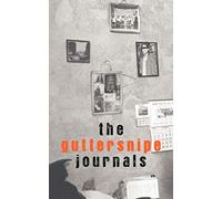The Guttersnipe Journals