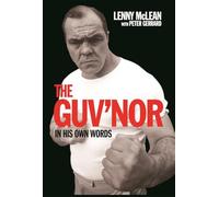 The Guv'nor In His Own Words: Conversations with the Bare Knuckle Fighting Legend