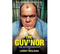 The Guv'nor : The Autobiography of Lenny McLean