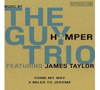 The Guy Hamper Trio (Feat. James Taylor) - Come My Way / 5 Miles To Jerome [VINYL]