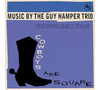 The Guy Hamper Trio - Feat. James Taylor - Cowboys Are Square / It's So Hard To Be Happy [7" VINYL]