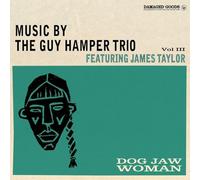 The Guy Hamper Trio Feat. James Taylor - Dog Jaw Woman [VINYL]