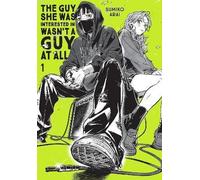 The Guy She Was Interested in Wasn't a Guy at All, Vol. 1 by Sumiko Arai