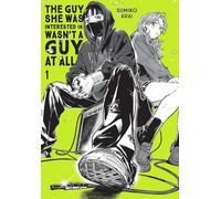 The Guy She Was Interested In Wasn't a Guy at All, Vol. 1: Volume 1 (GUY SHE WAS INTERESTED IN WASNT A GUY AT ALL GN)
