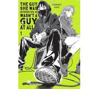 The Guy She Was Interested In Wasn't a Guy at All, Vol. 1: Volume 1 (GUY SHE WAS INTERESTED IN WASNT A GUY AT ALL GN)