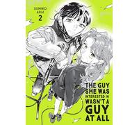 The Guy She Was Interested In Wasn't a Guy at All, Vol. 2: Volume 2 (GUY SHE WAS INTERESTED IN WASNT A GUY AT ALL GN)