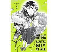 The Guy She Was Interested In Wasn't a Guy at All, Vol. 2: Volume 2 (GUY SHE WAS INTERESTED IN WASNT A GUY AT ALL GN)