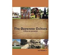The Guyanese Culture Fusion or Diffusion?