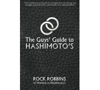 The Guys' Guide to Hashimoto's