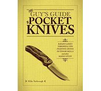 The Guy's Guide to Pocket Knives: Badass Games, Throwing Tips, Fighting Moves, Outdoor Skills and Other Manly Stuff