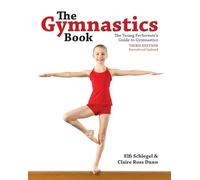 The Gymnastics Book: The Young Performer's Guide to Gymnastics
