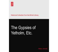 The Gypsies of Yetholm, Etc.