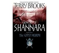 The Gypsy Morph: Genesis of Shannara Book Three (Genesis of Shannara)