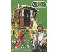 The Gypsy World - The Music & Songs of The Appleby Fair - The Gypsy Collection