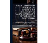 The H-2b Guestworker Program And Improving The Department Of Labor's Enforcement Of The Rights Of Guestworkers