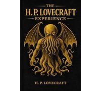 The H. P. Lovecraft Experience