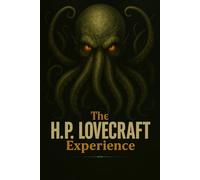 The H. P. Lovecraft Experience