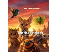 The Habit Heroes: Book 1: Meet the Heroes