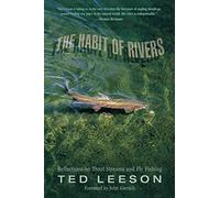 The Habit of Rivers: Reflections on Trout Streams and Fly Fishing