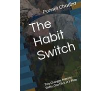 The Habit Switch: Tiny Changes, Massive Shifts, One Flick at a Time