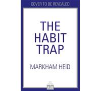 The Habit Trap: Start the New Year off right for 2027 with this highly anticipated self-help book on how our obsession with routines is holding us back