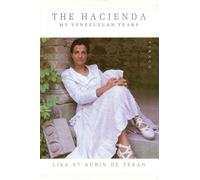 The Hacienda: My Venezuelan Years