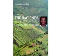 The Hacienda: My Venezuelan Years by Lisa St. Aubin De Teran (2-Apr-1998) Paperback