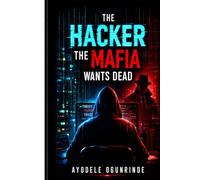 The Hacker the Mafia wants dead
