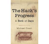 The Hack's Progress: A Book of Days