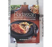 The Hadassah Everyday Cookbook: Daily Meals for the Contemporary Jewish Kitchen