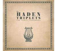 The Haden Triplets - Family Songbook (LP) [VINYL]