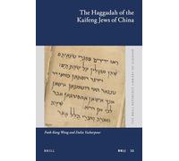 The Haggadah of the Kaifeng Jews of China: 32 (Brill Reference Library of Judaism.)
