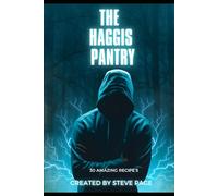 The Haggis Pantry: 30 Amazing Recipe's: 10 (The Unusual Pantry)