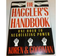 The Hagglers Handbook: One Hour to Negotiating Power