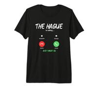 The Hague is Calling and I Must Go Netherlands Traveling Premium T-Shirt