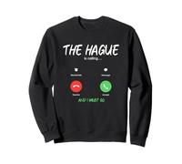 The Hague Is Calling And I Must Go Netherlands Traveling Sweatshirt