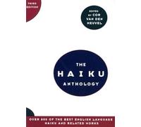 The Haiku Anthology by Cor Van Den Heuvel (2001-01-31)