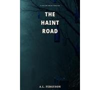 The Haint Road (The Hollow Holds)