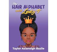 The Hair Alphabet with Lady T
