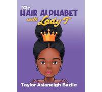 The Hair Alphabet with Lady T