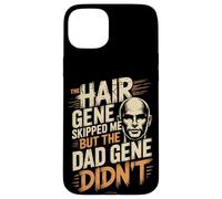 The Hair Gene Skipped Me But The Dad Gene Didnt Case for iPhone 15 Plus